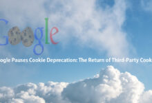 Google Pauses Cookie Deprecation: The Return of Third-Party Cookies