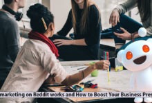 How marketing on Reddit works and How to Boost Your Business Presence